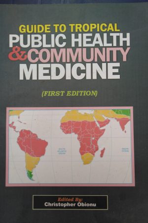 Guide to Tropical Public Health & Community Medicine (1st Edition)