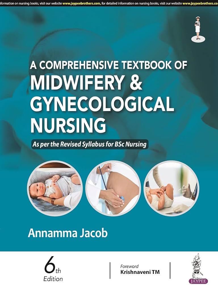 A Comprehensive Textbook of Midwifery & Gynecological Nursing (6th Edition)