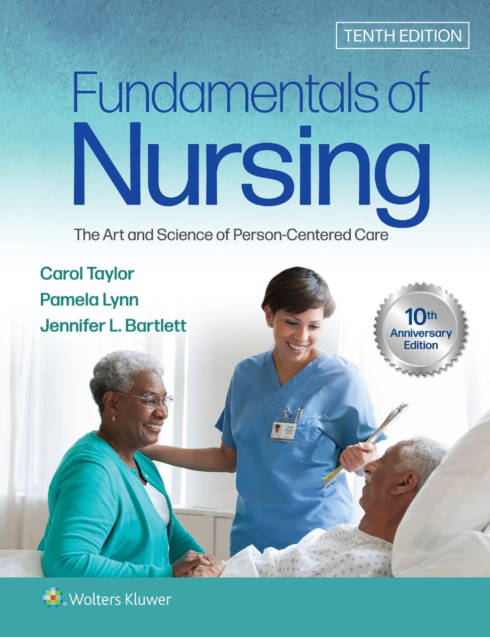 Fundamentals of Nursing: The Art and Science of Person-Centered Care (10th Edition)