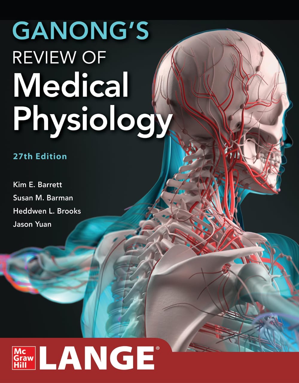 Ganong's Review of Medical Physiology (27th Edition)